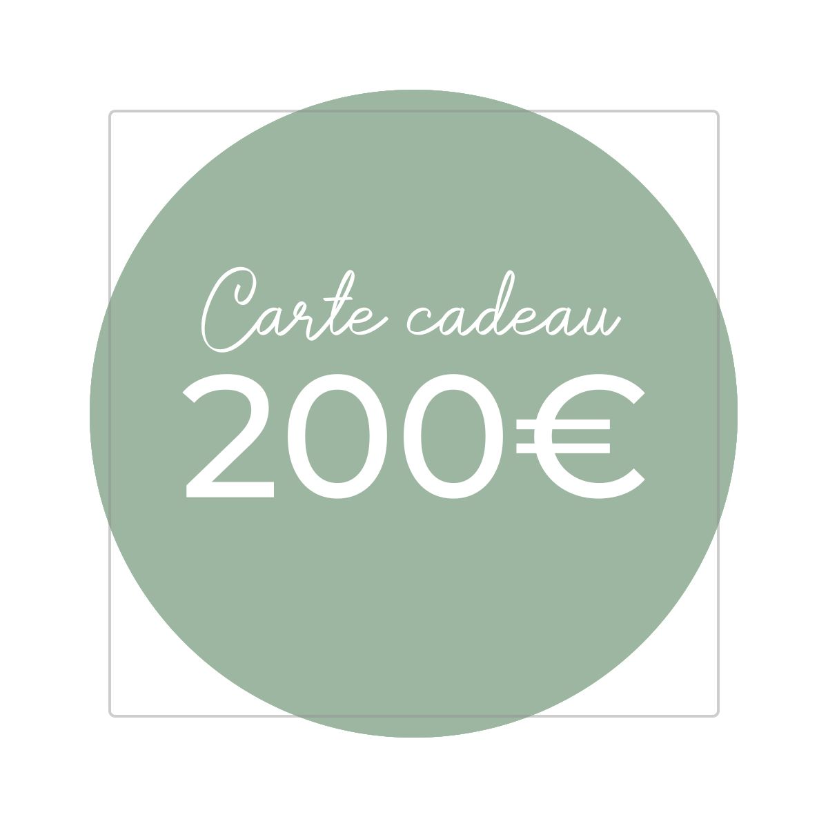 Carte cadeau 200€ - Version numérique